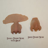 Large Dwarf Nose